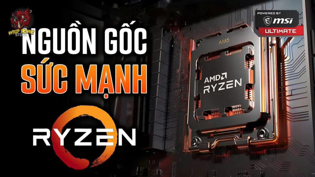 AMD Ryzen - Nguồn gốc Sức Mạnh và Sự Phát Triển! WBPC x MSI